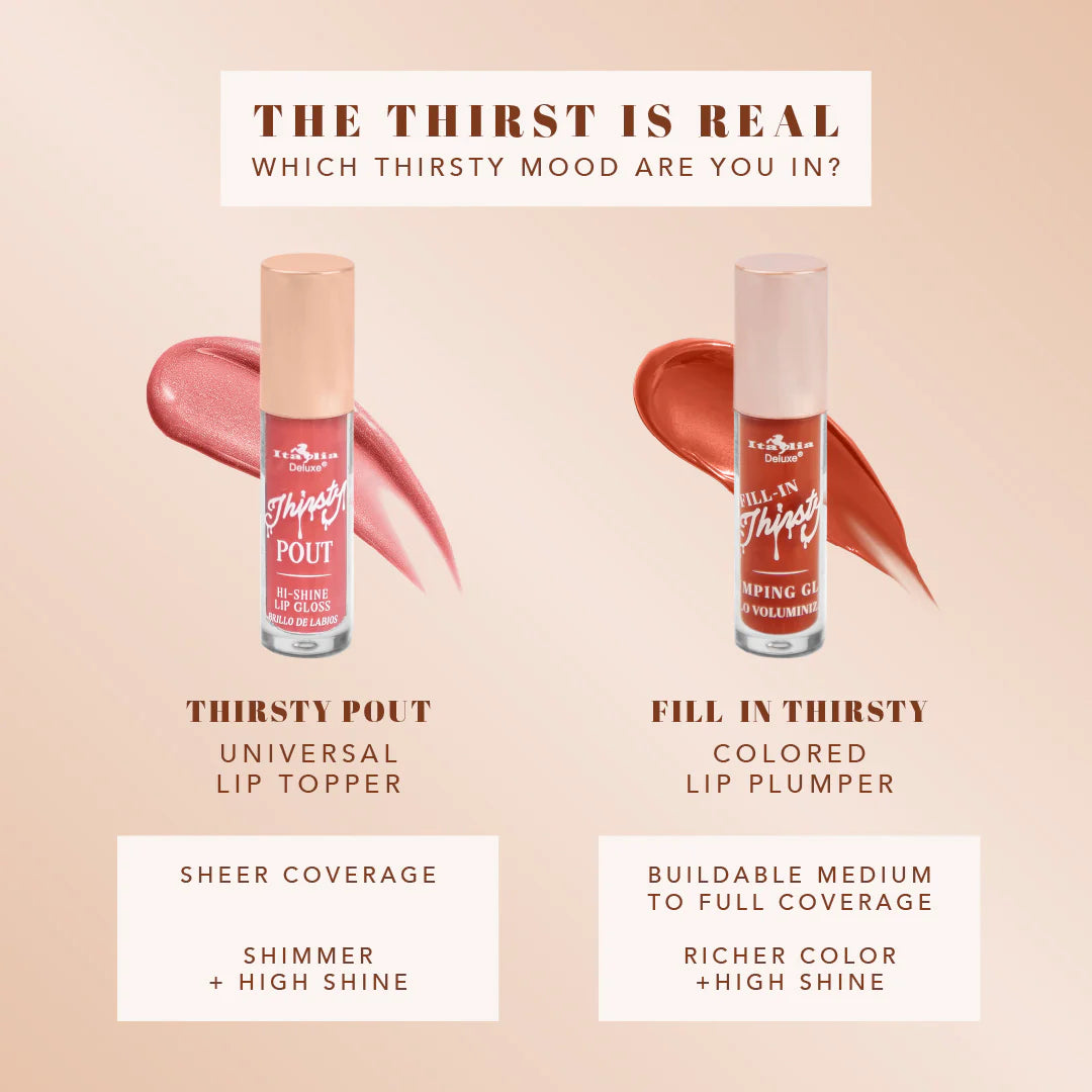 Fill-In Thirsty Colored Plumping Gloss Italia Deluxe- Lip Gloss